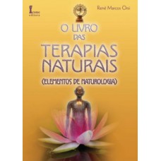 O livro das terapias naturais(elementos de naturologia)