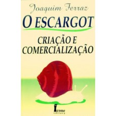 O escargot-criação e comercialização