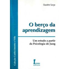O berço da aprendizagem - um estudo a partir da psicologia de jung