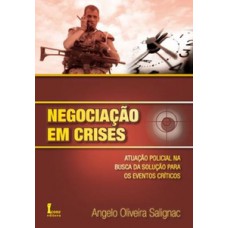 Negociação em crises: atuação policial na busca da solução para os eventos críticos