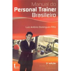 Manual do personal trainer brasileiro - 5ª edição