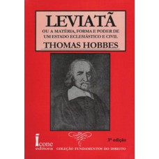 Leviatã - ou a matéria, forma e poder de um estado eclesiástico e civil