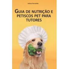 Guia de nutrição e petiscos pet para tutores