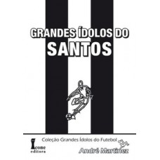 Grandes ídolos do santos