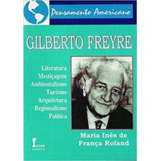 Gilberto freyre: literatura, mestiçagem