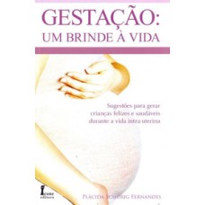 Gestação. um brinde à vida 
