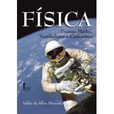 Física. ensino médio, vestibulares e concursos