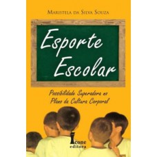 Esporte escolar-possibilidade superadora no plano da cultura corporal