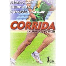 Corrida. a construção do atleta