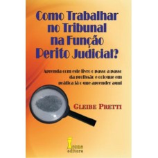Como trabalhar no tribunal na função perito judicial?