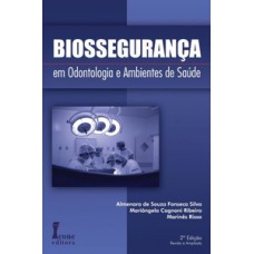 Biossegurança em odontologia e ambientes de saúde revista e ampliada
