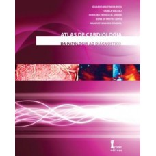 Atlas de cardiologia. da patologia ao diagnóstico