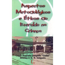 Aspectos metodológicos e éticos do exercício na criança 
