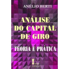Análise do capital de giro. teoria e prática