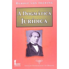 A dogmática jurídica - coleção fundamentos do direito