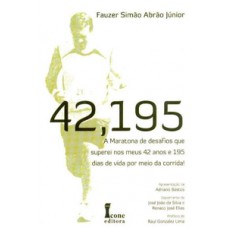 42, 195. a maratona de desafios que superei nos meus 42 anos e 195 dias de vida por meio da corrida!