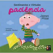 Sentimentos e Virtudes Paciência Sentimentos e Virtudes Paciência