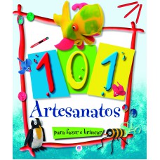 101 artesanatos para fazer e brincar