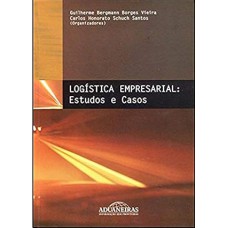 Logística Empresarial - Estudos e Casos