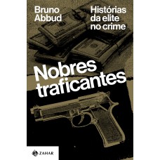 Nobres traficantes