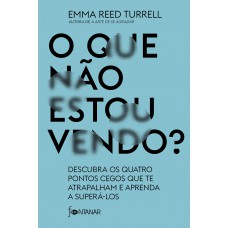 O que não estou vendo?