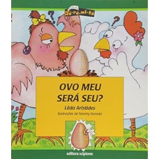 OVO MEU SERA SEU? COLEÇAO DO-RE-MI