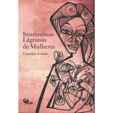 Insubmissas Lagrimas De Mulheres - 2ª Ed