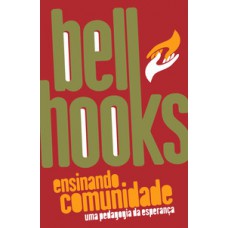 Ensinando Comunidade - Uma Pedagogia Da Esperanca