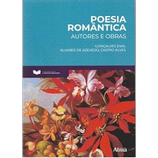 FUNDAMENTOS DA LITERATURA: POESIA ROMÂNTICA - AUTORES E OBRAS