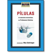 PILULAS DE SABEDORIA INSTANTANEA DA PROFESSORA ETELVINA
