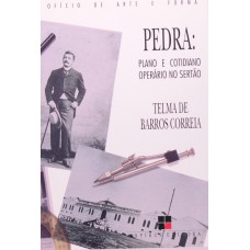 Pedra - Plano E Cotidiano Operario No Sertao