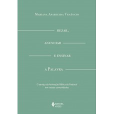 Rezar, anunciar e ensinar a palavra