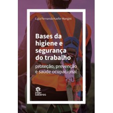Bases da higiene e segurança do trabalho
