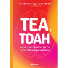 TEA, TDAH e outros transtornos do neurodesenvolvimento TEA, TDAH e outros transtornos do neurodesenvolvimento