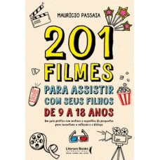 201 filmes para assistir com seus filhos de 9 a 18 anos