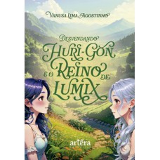 Desvendando Huri-Gon e o Reino de Lumix