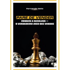 Pare de Vender, Comece a Resolver