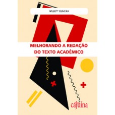 Melhorando a redação do texto acadêmico Melhorando a redação do texto acadêmico