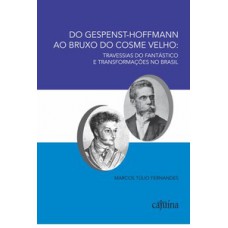 Do Gespenst-Hoffmann ao Bruxo do Cosme Velho