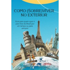 Como (sobre)viver no exterior