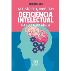 Inclusão de Alunos com Deficiência Intelectual na Educação Básica