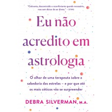 Eu não acredito em astrologia