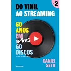 Do vinil ao streaming Vol. 2