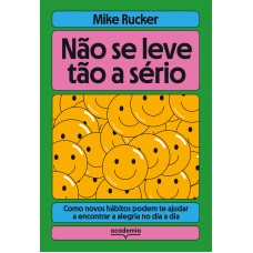 Não se leve tão a sério