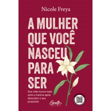 A mulher que você nasceu para ser