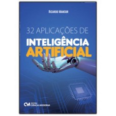 32 APLICAÇÕES DE INTELIGÊNCIA ARTIFICIAL