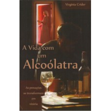 A vida com um alcoólatra