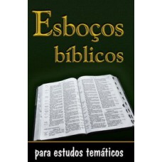 Esboços bíblicos para estudos temáticos