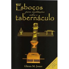 Esboços para meditações sobre o tabernáculo
