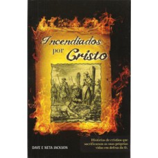 Incendiados por Cristo
